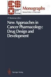 Book cover of New Approaches in Cancer Pharmacology: Drug Design and Development by Paul Workman