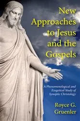 Book cover of New Approaches to Jesus and the Gospels by Royce G. Gruenler
