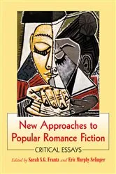 Book cover of New Approaches to Popular Romance Fiction by Sarah S.G. Frantz