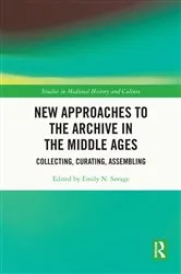 Book cover of New Approaches to the Archive in the Middle Ages by Emily N. Savage