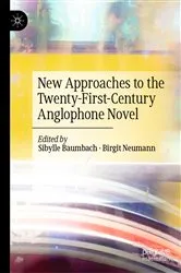 Book cover of New Approaches to the Twenty-First-Century Anglophone Novel by Sibylle Baumbach