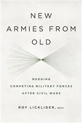 Book cover of New Armies from Old by Roy Licklider