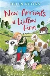 Book cover of New Arrivals at Willow Farm by Helen Peters