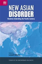 Book cover of New Asian Disorder by Lowell Dittmer