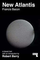 Book cover of New Atlantis and Selections from the Sylva Sylvarum by Francis Bacon