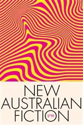 Book cover of New Australian Fiction 2019 by Rebecca Starford