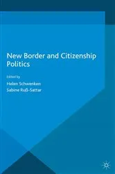 Book cover of New Border and Citizenship Politics by H. Schwenken