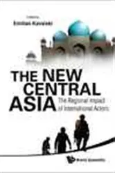 Book cover of New Central Asia, The: The Regional Impact Of International Actors by Emilian Kavalski