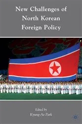 Book cover of New Challenges of North Korean Foreign Policy by K. Park