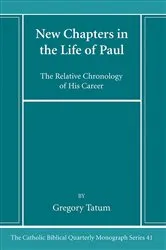 Book cover of New Chapters in the Life of Paul by Gregory Tatum