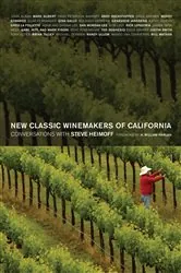 Book cover of New Classic Winemakers of California by Steve Heimoff