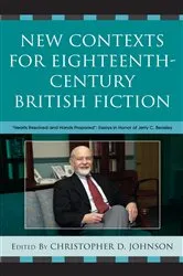 Book cover of New Contexts for Eighteenth-Century British Fiction by Christopher D. Johnson