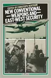 Book cover of New Conventional Weapons and East-West Security by Christoph Bertram