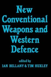 Book cover of New Conventional Weapons and Western Defence by Ian Bellany