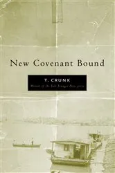 Book cover of New Covenant Bound by Tony Crunk