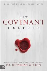 Book cover of New Covenant Culture by Jonathan Welton