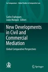 Book cover of New Developments in Civil and Commercial Mediation by Carlos Esplugues