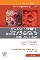 Book cover of New Developments in the Understanding and Treatment of Autoimmune Hemolytic Anemia, An Issue of Hematology/Oncology Clinics of North America, E-Book by Alexandra P. Wolanskyj-Spinner MD