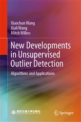 Book cover of New Developments in Unsupervised Outlier Detection by Xiaochun Wang