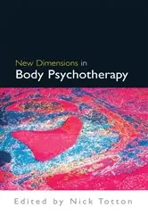 Book cover of New Dimensions in Body Psychotherapy by Nick Totton