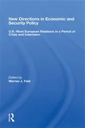 Book cover of New Directions In Economic And Security Policy by Werner J. Feld