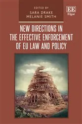 Book cover of New Directions in the Effective Enforcement of EU Law and Policy by Sara Drake