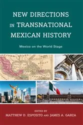 Book cover of New Directions in Transnational Mexican History by Matthew D. Esposito