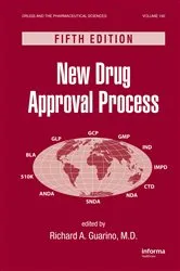 Book cover of New Drug Approval Process (5th ed.) by Richard A. Guarino