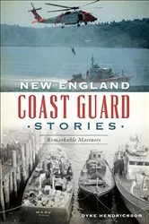 Book cover of New England Coast Guard Stories by Dyke Hendrickson