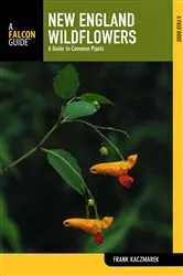 Book cover of New England Wildflowers by Frank Kaczmarek