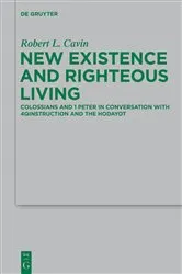 Book cover of New Existence and Righteous Living by Robert L. Cavin