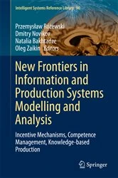 Book cover of New Frontiers in Information and Production Systems Modelling and Analysis by Przemysław Różewski