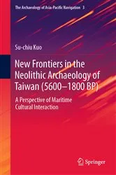 Book cover of New Frontiers in the Neolithic Archaeology of Taiwan (5600–1800 BP) by Su-chiu Kuo