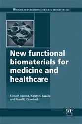 Book cover of New Functional Biomaterials for Medicine and Healthcare by Elena P. Ivanova