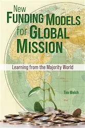 Book cover of New Funding Models for Global Mission by Tim Welch
