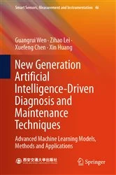 Book cover of New Generation Artificial Intelligence-Driven Diagnosis and Maintenance Techniques by Guangrui Wen
