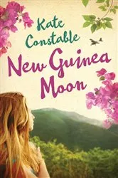 Book cover of New Guinea Moon by Kate Constable