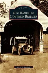 Book cover of New Hampshire Covered Bridges by Glenn A. Knoblock