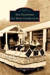 Book cover of New Hampshire Old Home Celebrations by Gary Crooker