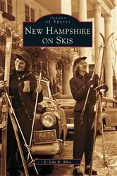 Book cover of New Hampshire on Skis by E. John B. Allen