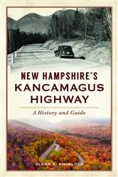 Book cover of New Hampshire's Kancamagus Highway by Glenn A. Knoblock