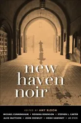 Book cover of New Haven Noir by Amy Bloom