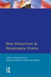 Book cover of New Historicism and Renaissance Drama by Richard Wilson
