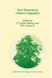 Book cover of New Horizons in Chinese Linguistics by C-T James Huang