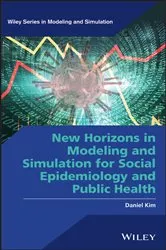 Book cover of New Horizons in Modeling and Simulation for Social Epidemiology and Public Health by Daniel Kim