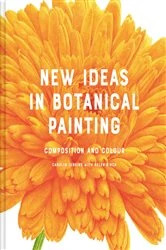 Book cover of New Ideas in Botanical Painting by Carolyn Jenkins