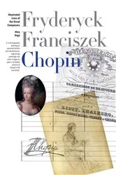 Book cover of New Illustrated Lives of Great Composers: Chopin by Ates Orga