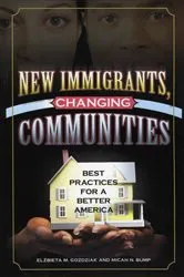 Book cover of New Immigrants, Changing Communities by Elzbieta M. Gozdziak