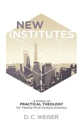Book cover of New Institutes by D. C. Weiser
