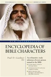 Book cover of New International Encyclopedia of Bible Characters by Paul D. Gardner